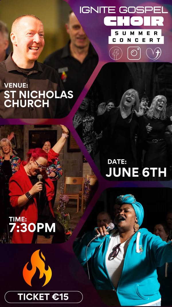 Poster for the Ignite Gospel Choir Summer Concert, showing joyful choir members singing. Event at St. Nicholas’ Collegiate Church on June 6th, 7:30 PM. Ticket price €15, with social media icons displayed.
