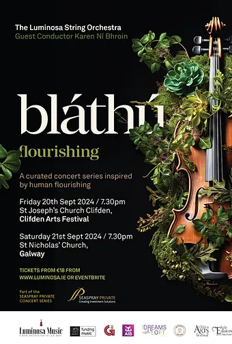 Concert poster for The Luminosa String Orchestra’s event bláthú - flourishing, featuring a violin and flowers. Includes dates, ticket info, sponsor logos, and venue details at St. Nicholas’ Collegiate Church.