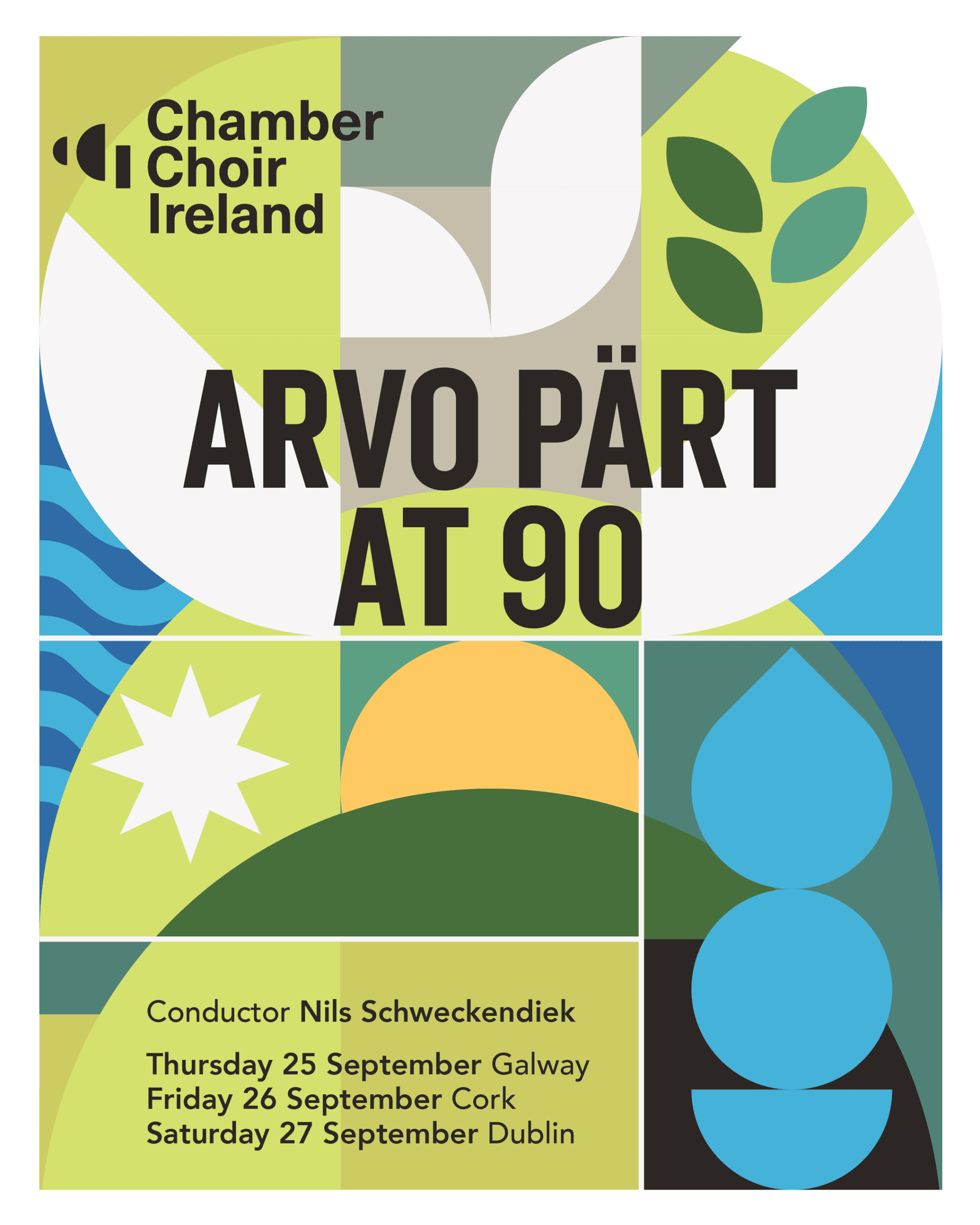 Poster for Chamber Choir Ireland: Arvo Pärt at 90, featuring abstract shapes and concert details for Galway’s St. Nicholas’ Collegiate Church, Cork, and Dublin this September, with conductor Nils Schweckendiek.