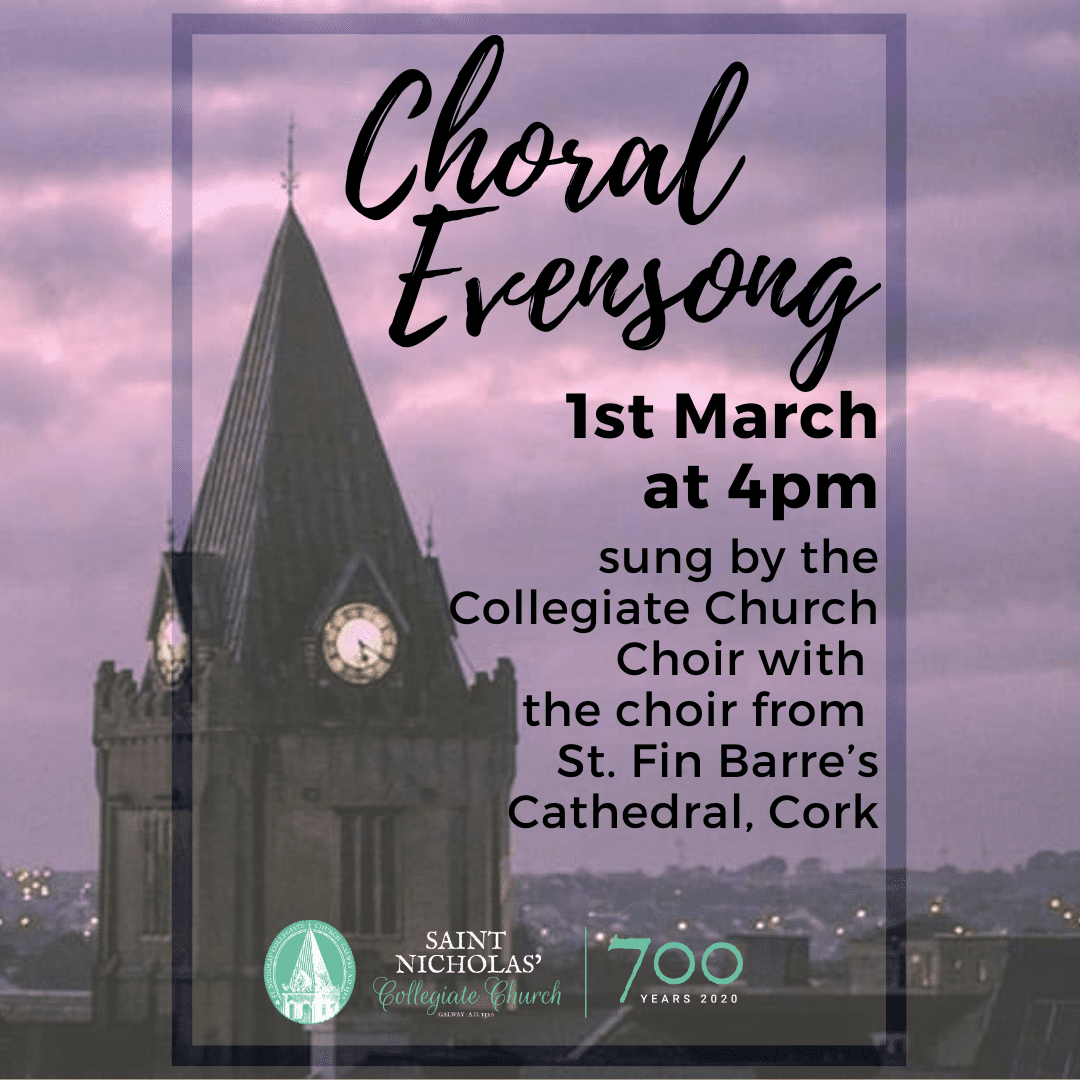 A church tower at dusk with text announcing an Evensong on 1st March at 4pm, sung by the Collegiate Church Choir and St. Fin Barre's Cathedral choir in Cork. Logos for Saint Nicholas’ Church and 700 Years 2020 are at the bottom.