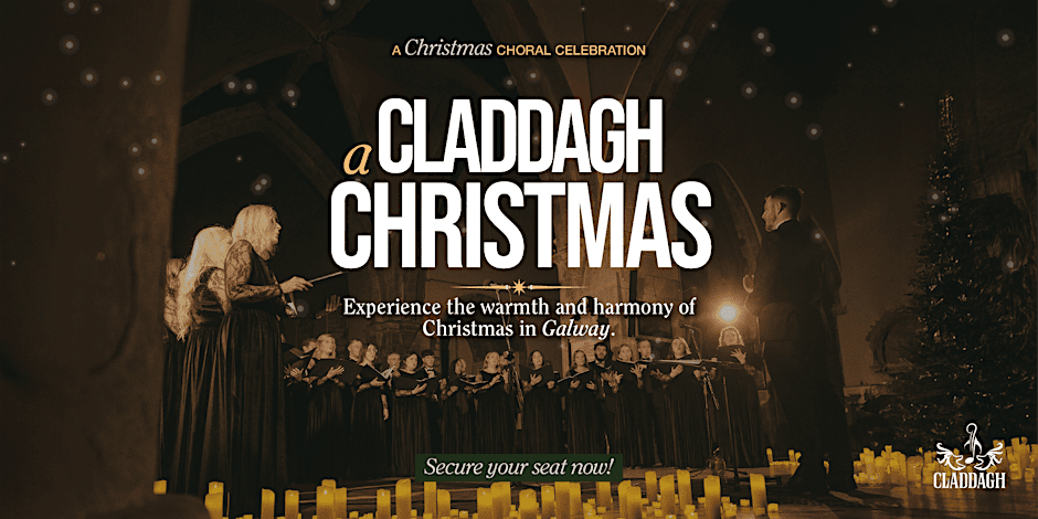 A choir performs in a dimly lit St. Nicholas’ Collegiate Church, with glowing candles on the floor and a Christmas tree nearby. Text reads: A Claddagh Christmas. Experience the warmth and harmony of Christmas in Galway. Secure your seat now!.